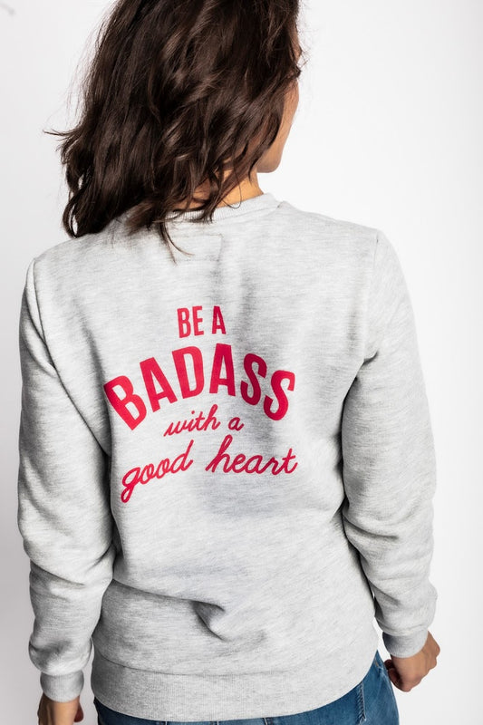 Sweater „BE A BADASS WITH A GOOD HEART”