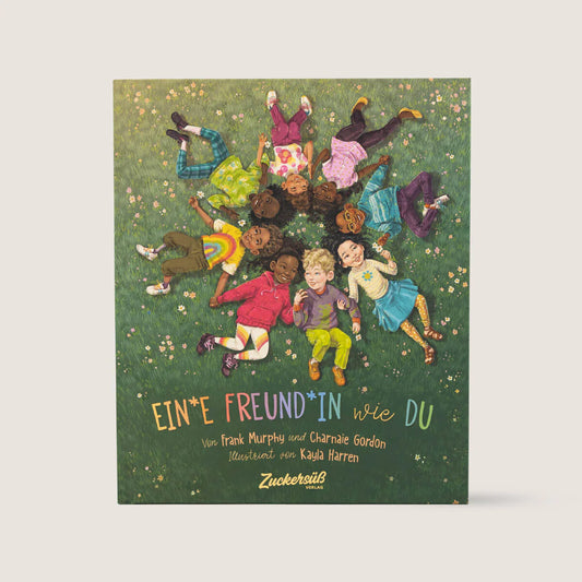 Kinderbuch – “Ein*e Freund*in wie du” von  von Frank Murphy und Charnaie Gordon