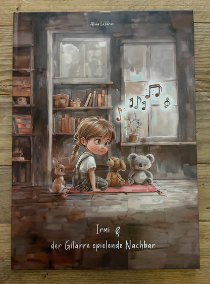 Buch von Alina Lazarus „Irmi & der Gitarre spielende Nachbar“