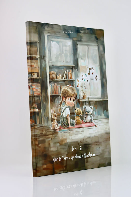 Buch von Alina Lazarus „Irmi & der Gitarre spielende Nachbar“