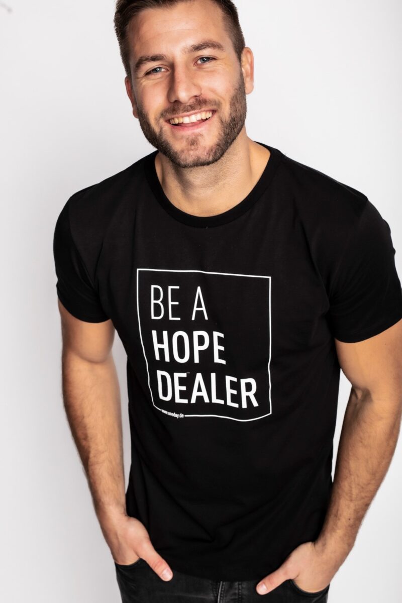 Shirt “BE A HOPEDEALER”